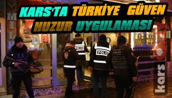 Kars'ta Türkiye Güven Huzur Uygulaması 