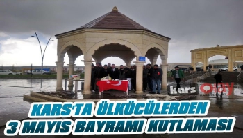 Kars'ta Ülkücüler'den 3 Mayıs Bayramı Kutlaması