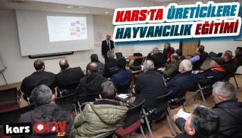 Kars'ta Üreticilere Hayvancılık Eğitimi 