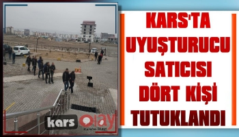 Kars'ta Uyuşturucu Satıcısı 4 Kişi Tutuklandı