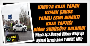 Kars'ta Kaza Yapan Asker Yaralı Eşini Bıraktı Kaza Yaptığı Kişiye Saldırdı