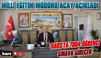 Kars'ta Yarın 7004 Öğrenci Sınava Girecek