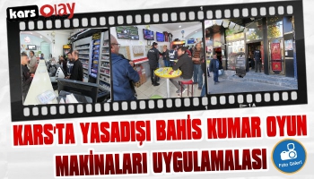  Kars'ta Yasadışı Bahis, Kumar/Oyun Makinaları Uygulaması