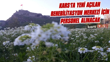 Kars'ta Yeni Açılan Rehabilitasyon Merkezi İçin Personel Alınacak