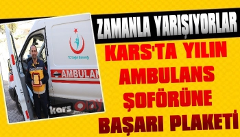 Kars'ta Yılın 'Ambulans Şoförü' Ödüllendirildi