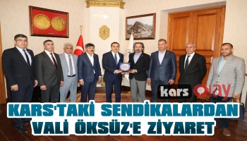 Kars'taki Sendikalardan Vali Öksüz'e Ziyaret