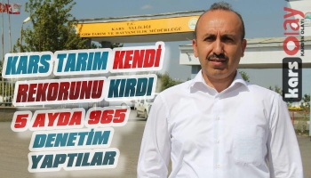 Kars Tarım Müdürlüğü'nden Denetim Rekoru