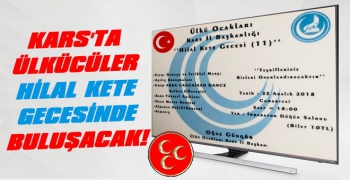 Kars Ülkü Ocaklarından 'Hilal Kete' Gecesi