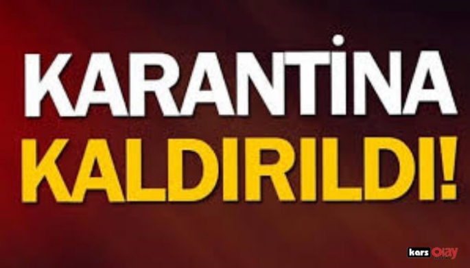 Kars Valiliği Açıkladı,  Karantina Kaldırıldı