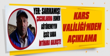 Kars Valiliği'nden 'İntihara Teşebbüs Eden Baba' Açıklaması