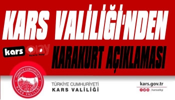 Kars Valiliği'nden Karakurt Açıklaması