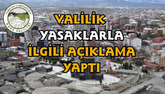 Kars Valiliği yasaklarla ilgili açıklama yaptı