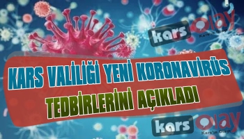 Kars Valiliği Yeni Koronavirüs Tedbirlerini Açıkladı