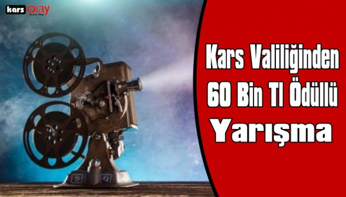 Kars Valiliğinden 60 Bin Tl Ödüllü Ani Kısa Metraj Film Yarışması