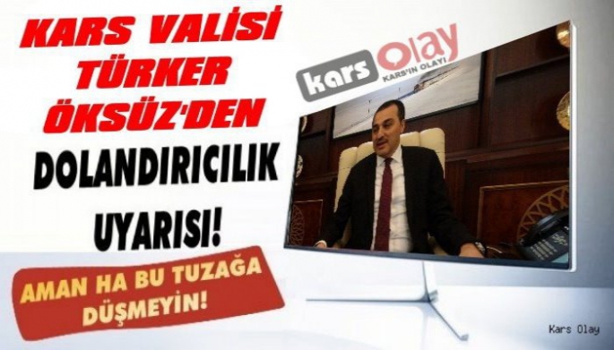 Kars Valiliğinden Dolandırıcılık Uyarısı