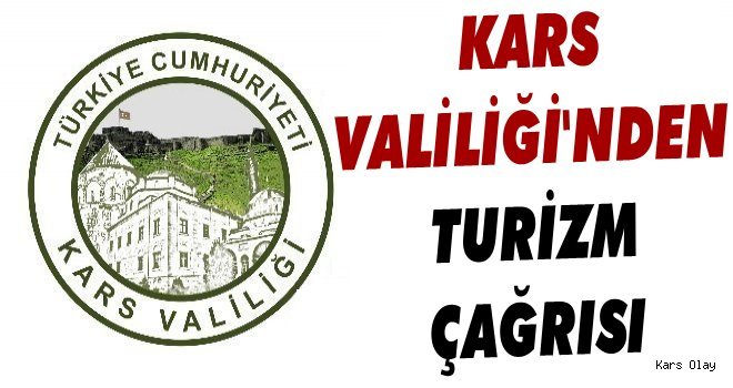 Kars Valiliği'nden Turizm Çağrısı