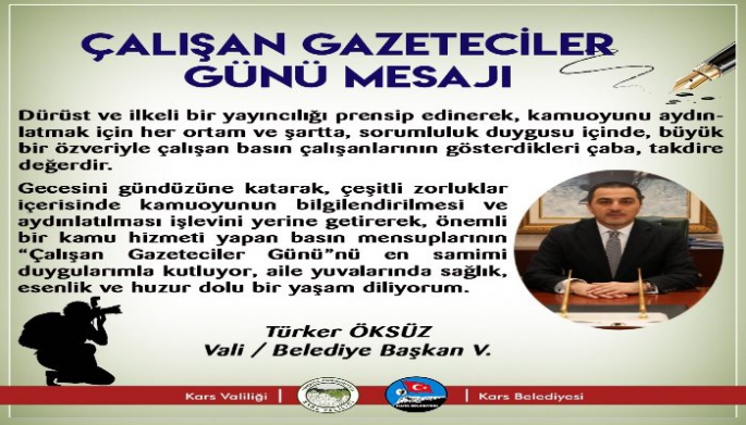 Kars Valisi/Belediye Başkan Vekili Türker Öksüz, Gazeteciler Günü'nü kutladı.