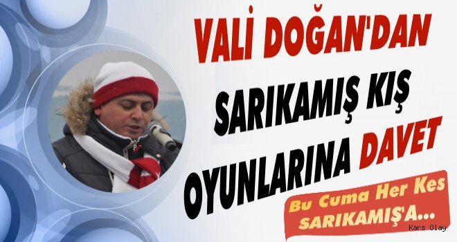 Kars Valisi Doğan'dan Kış Oyunları Daveti