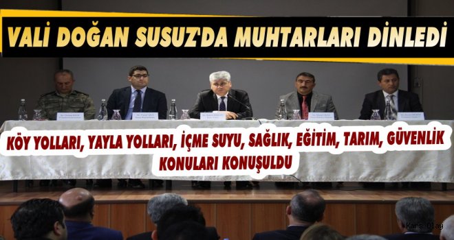 Kars Valisi Rahmi Doğan Susuz’da Muhtarları Dinledi