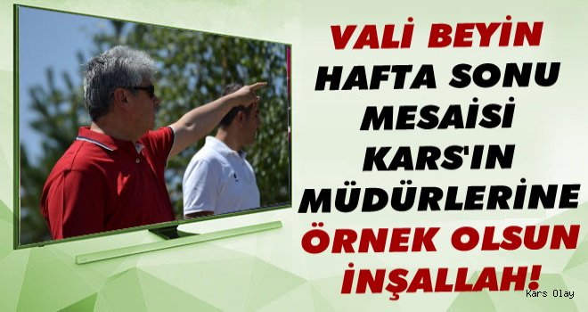 Kars Valisi Rahmi Doğan’dan Hafta Sonu Mesaisi