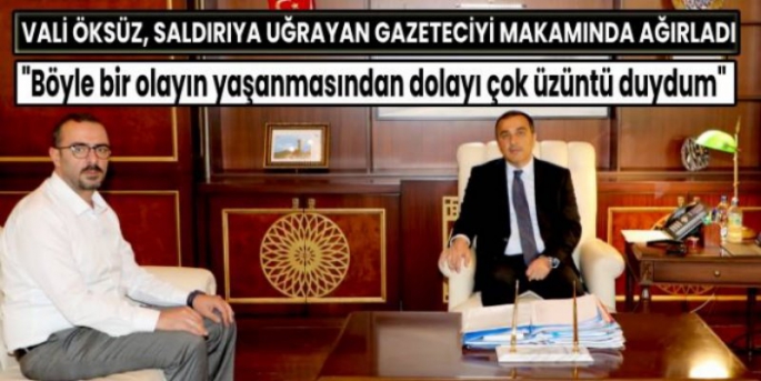 Kars Valisi Türker Öksüz, Saldırıya Uğrayan Gazeteciyi Makamında Ağırladı