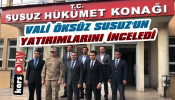 Kars Valisi Türker Öksüz Susuz’un Yatırımlarını İnceledi