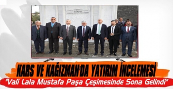 Kars ve Kağızman'da Yatırım İncelemeleri