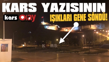 Kars Yazısının Işıkları Gene Söndü