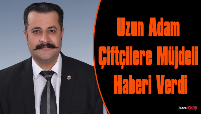 Kars Ziraat Odası Başkanı Adem Ertaş'tan Çiftçilere Müjdeli Haber!