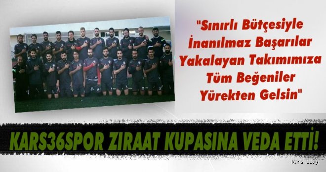 Kars36Spor Zıraat Türkiye Kupasına Veda Etti