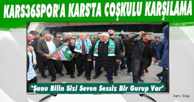 Kars36Spor'a Kars'ta Coşkulu Karşılama