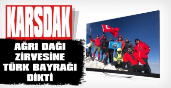 KARSDAK Ağrı Dağı'na Türk Bayrağı Dikti
