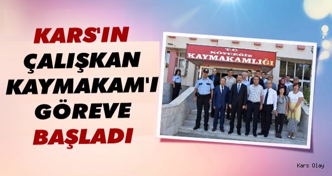 Kars'ın Çalışkan Kaymakamı Dolu Köyceğiz'e Merhaba Dedi