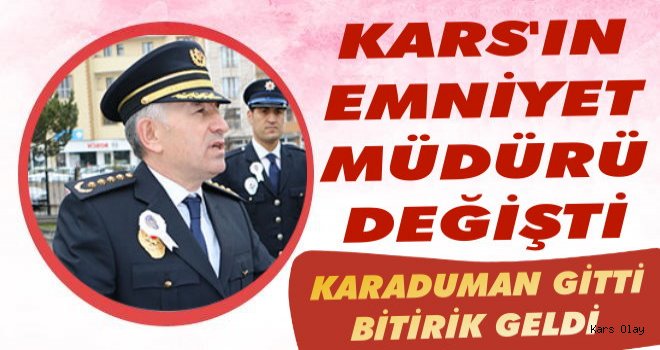 Kars'ın Emniyet Müdürü Değişti