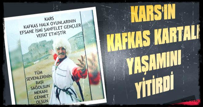 Kars'ın Kafkas Kartalı Yaşamını Yitirdi