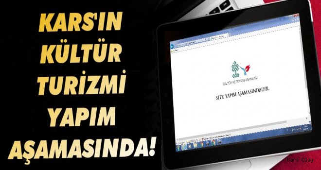 Karsın Kültür Turizmi YAPIM AŞAMASINDA!