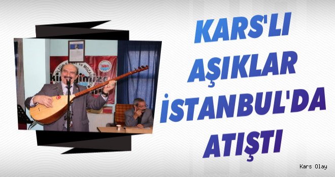 Karslı Aşıklar İstanbul'da  Atıştı...