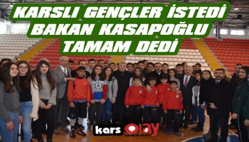 Karslı Gençler İstedi Bakan Kasapoğlu Tamam Dedi