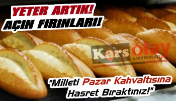 Karslılar Pazar Günü de Ekmek İstiyor!