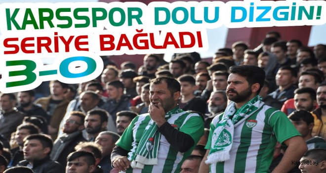 Karsspor Dolu Dizgin Seriye Bağladı