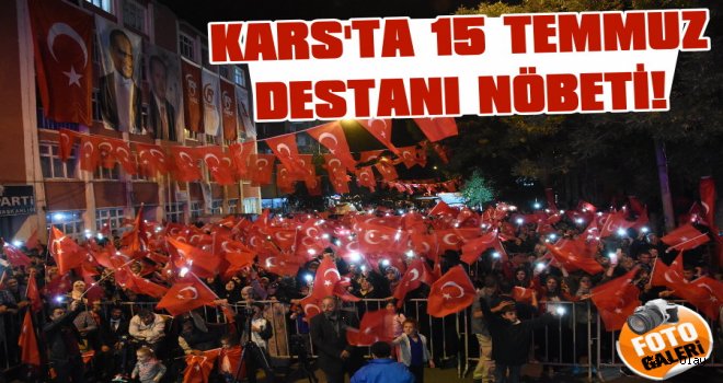 Kars'ta 15 Temmuz Demokrasi ve Milli Birlik Günü.