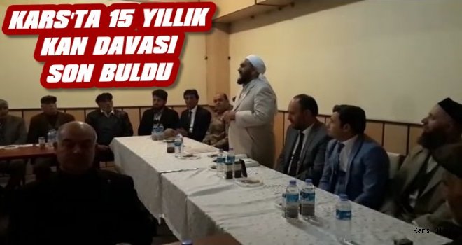 Kars'ta 15 Yıllık Kan Davası Son Buldu