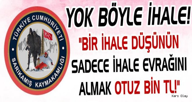 Kars'ta 30.000,00 TL’lik Doküman Bedelli İhale