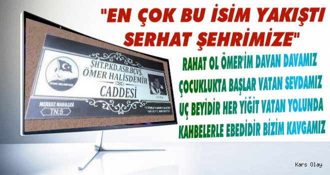 Kars'ın Artık 'Ömer Halis Demir' Caddesi Var!