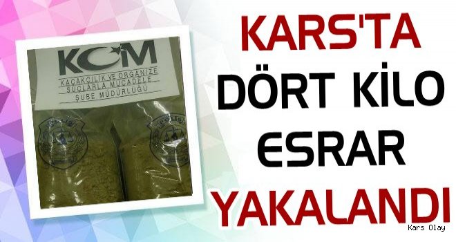 Kars'ta Dört Kilo Esrar Yakalandı