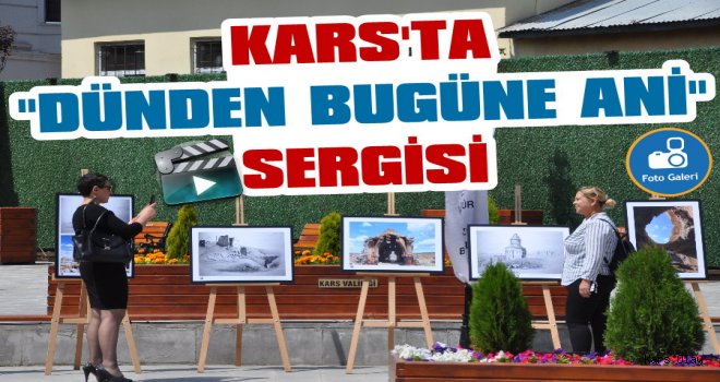 Kars'ta 'Dünden Bugüne Ani' Sergisi