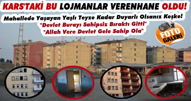 Kars'ta Eski Milli Eğitim Lojmanları Talan Ediliyor!