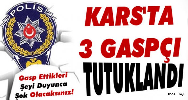 Kars'ta Eşofman Gaspçıları Tutuklandı