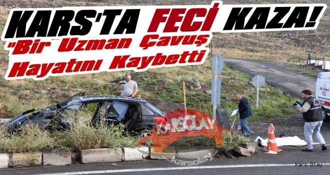 Kars'ta Feci Kaza: 1 Ölü