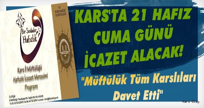 Kars'ta Hafızlar Cuma Günü İcazet Alacak